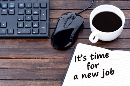 It's time for a new job words on notebookの写真素材