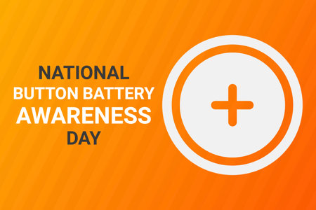 National Button Battery Awareness Day. Holiday concept. Template for background, banner, card,...