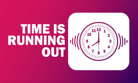 Time is Running Out Clock Deadline Ending Soon vector illustration with clock icon over pink...