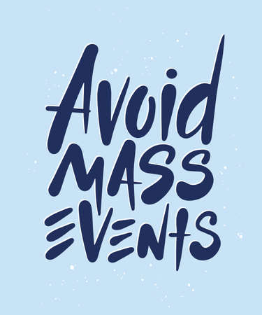 Vector lettering illustration with quote for posters, decoration, wall art and t shirt print. Hand drawn inspirational and motivational typography text on dark background. Avoid mass events.のイラスト素材