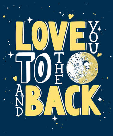 Vector engraved style illustration with typography for posters, decoration and print. Hand drawn sketch of moon planet with modern lettering on dark background. Love you to the moon and back. のイラスト素材