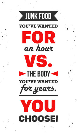 Sport, fitness, healthy lifestyle typography for posters, decoration and print. Motivational healthy eating illustration. Junk food you're wanted for an hour, the body you're wanted for years.のイラスト素材