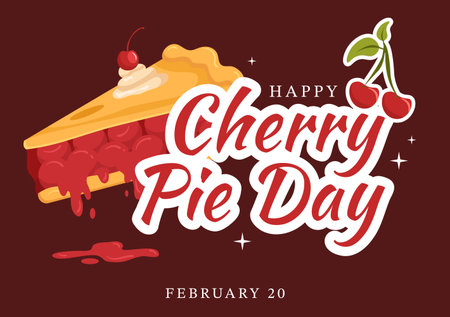 National Cherry Pie Day on February 20 with Food of Pastry Shells and Cherries Fillings in Flat Cartoon Hand Drawn Templates Illustrationのイラスト素材