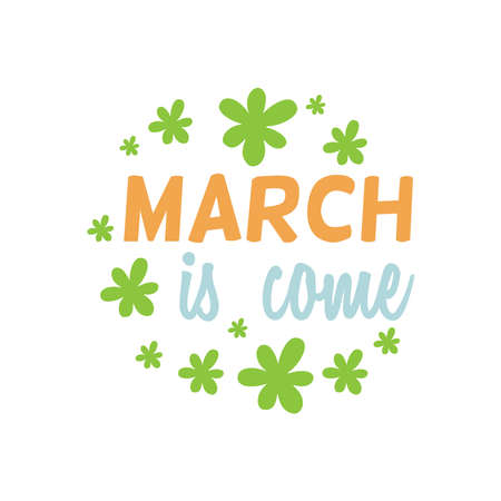 Quote about march month, spring time quote. Perfect design for greeting cards, posters, T-shirts, banners, print invitations, or any designのイラスト素材