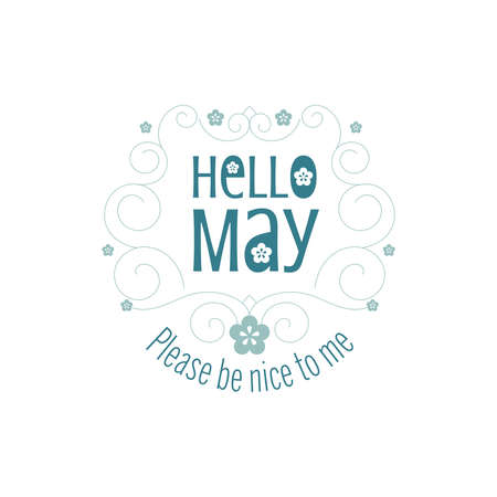 Hello May, Please be nice to me, simple typography text design for may month greetingのイラスト素材