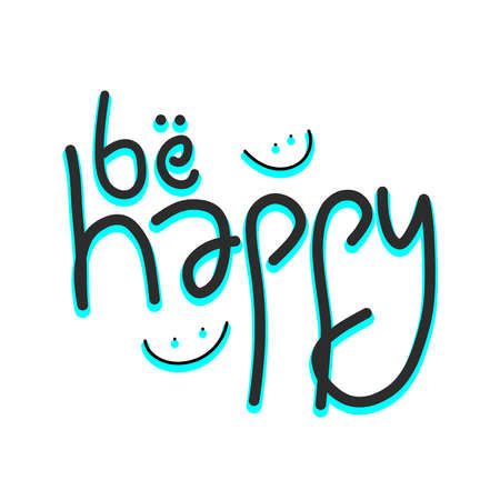 doodle about Be Happy Handwritten Calligraphy Vector Illustration, Black Brushpen Letteringのイラスト素材
