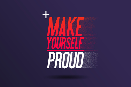 Advertise Sport - Make Yourself Proud - Self Esteem Advertising Motivational Workout and Fitness Gym Quote Fitness Club Motivation Typography Poster Concept  の写真素材