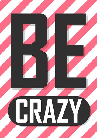 Be crazy, poster design template, vector illustrationのイラスト素材
