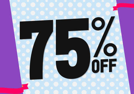 Sale 75% off, poster design template, discount banner, final offer, vector illustration
