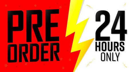 Pre-Order Sale, 24 hours only, discount poster design template. Promotion banner for shop or online...