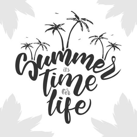 Vector illustration: Brush lettering composition of Summer is time for life with palm trees on white background.のイラスト素材