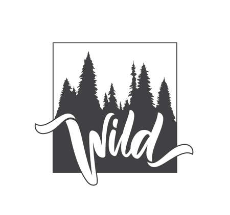 Hand drawn type lettering of Wild with silhouette of Pine Forest. Brush calligraphy. Typography design.のイラスト素材