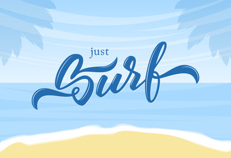 Vector illustration: Summer landscape with beach, sea and hand lettering of just Surf and silhouette of palm leaves.のイラスト素材