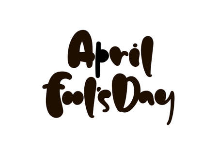 Hand drawn brush cartoon lettering of April Fools Day on white background.のイラスト素材