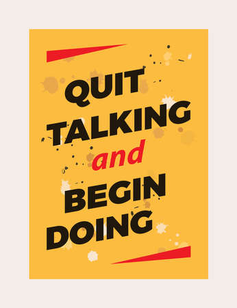 Quit Talking and Begin Doing Lettering with yellow background. Quotes , motivation, positive inspiration for poster. Text Backgroundのイラスト素材