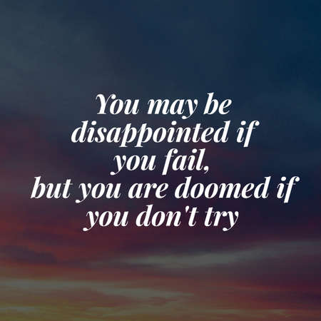 inspirational quotes and sayings about life, positive, empowering, success, happiness, hope, courage, inspiration, motivation and motivational quotesの写真素材