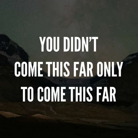 motivational quotes. and sayings about life, wisdom, positive, Uplifting, empowering, success, motivation, health, fitness and inspiration image quoteの写真素材