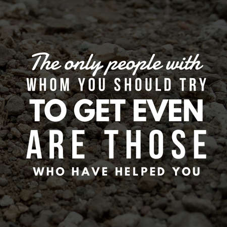 Motivational Quotes. inspirational quotes and sayings about life, positive, empowering, success, happiness, hope, ability, courage, inspiration and motivationの写真素材