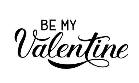 Be My Valentine calligraphy lettering isolated on white. Hand drawn celebration poster. Easy to edit vector template for Valentineâs day greeting card, party invitation, flyer, banner etc.のイラスト素材