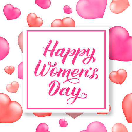 Happy Womenâs Day calligraphy lettering on background with realistic red and pink hearts. International womens day poster, banner or greeting card. Vector illustration. Easy to edit template.のイラスト素材