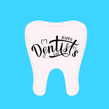 Happy Dentistâs Day written on tooth. Calligraphy hand lettering. Easy to edit template for dentist day greeting card, dental clinic banner, logo, flyer, etc. Typography poster vector illustration.のイラスト素材