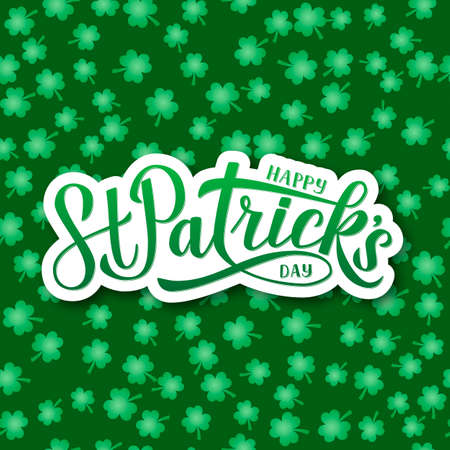Happy St. Patrickâs day calligraphy hand lettering on green seamless pattern with clovers background. Saint Patricks day greeting card. Vector template for party invitation, banner, poster, flyer.のイラスト素材