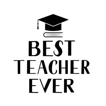 Best teacher ever hand lettering isolated on white. Easy to edit vector template for Teachers Day greeting card, typography poster, banner, flyer, postcard, party invitation, t-shirt, mug, etc.のイラスト素材