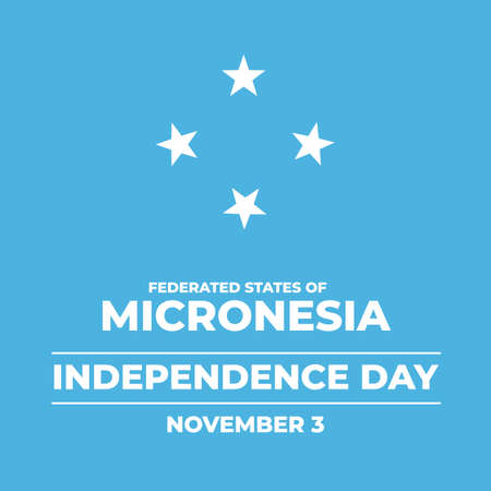 Micronesia Independence Day typography poster. National holiday celebrate on November 1. Easy to edit vector template for greeting card, banner, flyer, etcのイラスト素材