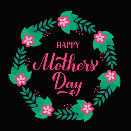 Happy Mothers Day calligraphy lettering. Wreath of leaves, branches and flowers. Mothers day typography poster. Vector template for party invitations, greeting cards, etcのイラスト素材