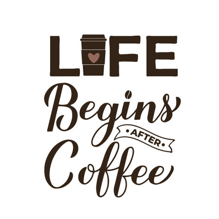 Life begins after coffee calligraphy hand lettering isolated on white. Funny coffee saying. kitchen sign. Vector template for banner, typography poster, sticker, mug, shirt, etc.のイラスト素材