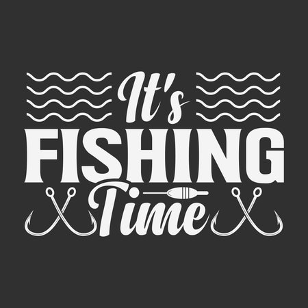 It's Fishing Time Quotes, Stylish Fishing Typography, Creative Fishing Design, Fishing Enthusiast's Tee, Unique Fishing Typography Shirt, Trendy Typography for Anglers, Graphic Teeのイラスト素材