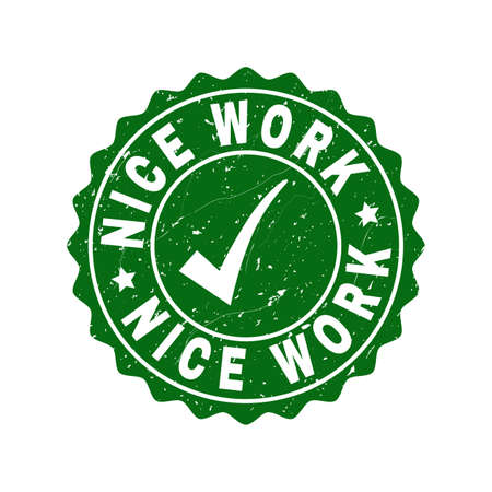 Vector Nice Work grunge stamp seal with tick inside. Green Nice Work imprint with grunge texture. Round rubber stamp imprint.のイラスト素材