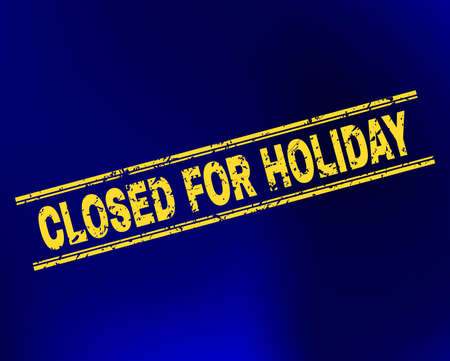 Grunge Closed for Holiday stamp seal on complex gradient background. Vector Closed for Holiday rubber seal imitation. Light yellow colored caption between double parallel lines with grunge style.のイラスト素材