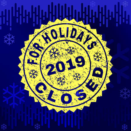 Grunge round Closed for Holidays rosette stamp seal for 2019 winter. Vector Closed for Holidays rubber seal imitation for New Year and Christmas purposes.のイラスト素材