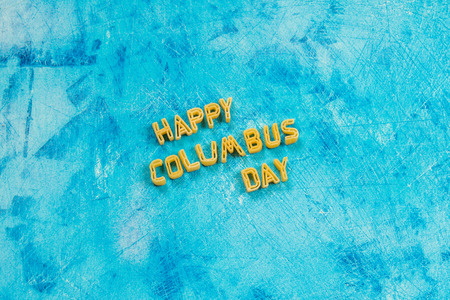 Happy Columbus Day text. Concept of the US holiday. The discoverer of America. Holiday States.の写真素材
