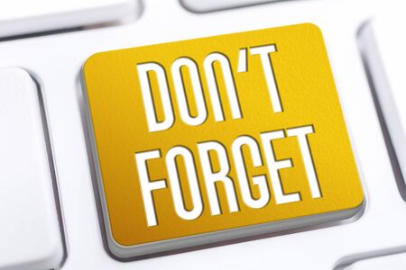 The Words Don't Forget On A Yellow Button On White Keyboard, Remind Yourself Conceptの写真素材