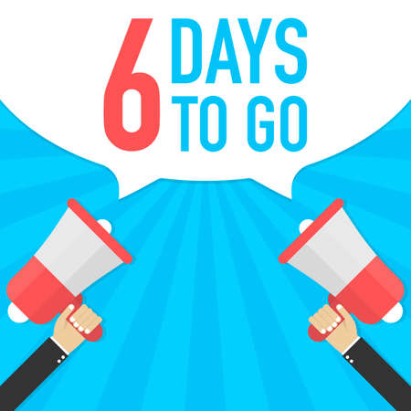Male hand holding megaphone with 6 days to go speech bubble. Loudspeaker. Banner for business, marketing and advertising. Vector stock illustration.のイラスト素材