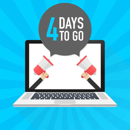 Laptop notebook computer screen. Hand holding megaphone. 4 days to go text in speech bubble. Vector stock illustration.のイラスト素材