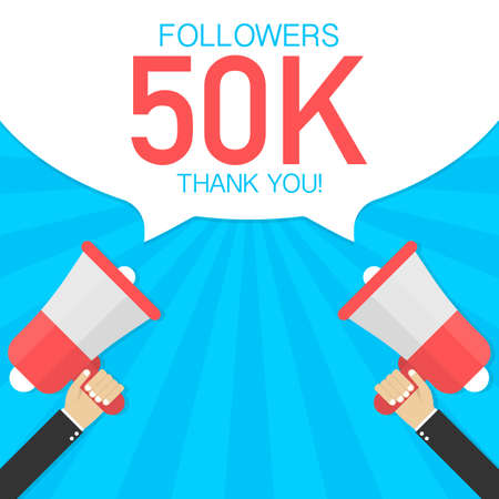 Male hand holding megaphone with 50000 followers, Thank You speech bubble. Concept for social networks, promotion and advertising. Vector stock illustration.のイラスト素材