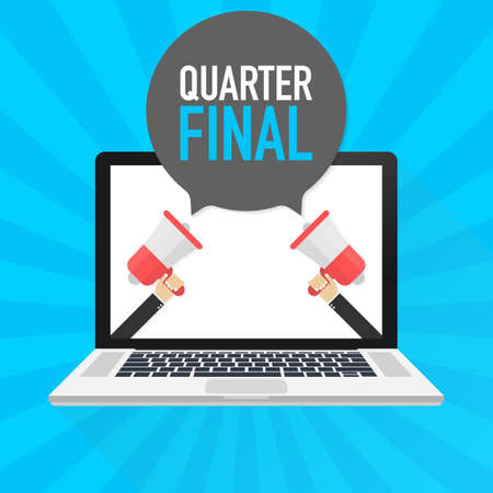 Laptop notebook computer screen. Hand holding megaphone. Quarter final text in speech bubble. Vector stock illustration.のイラスト素材