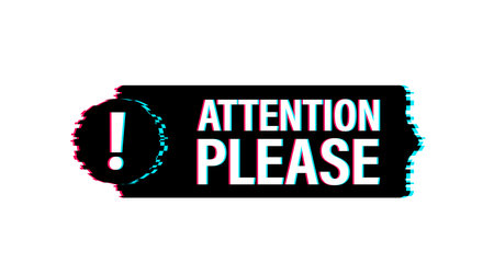 Banner with Attention please. Red Attention please sign glitch icon. Exclamation danger sign. Alert icon. Vector stock illustration.のイラスト素材
