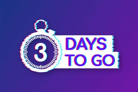 3 days to go. Glitch style icon. Vector typographic design. Vector stock illustration.