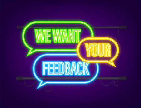 We want your feedback written on speech bubble. Advertising sign. Neon icon. Vector stock illustrationのイラスト素材