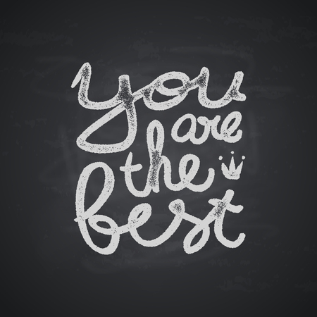 Black chalkboard background with you are the best inscription. Vector texture.のイラスト素材