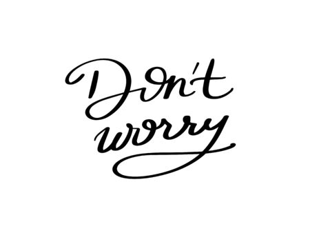 Do not worry. Handwritten vector lettering. Greeting card.のイラスト素材