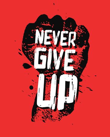 Never Give Up Motivation Poster Concept. Creative Grunge Fist Vector Design Element On Stain Background.のイラスト素材