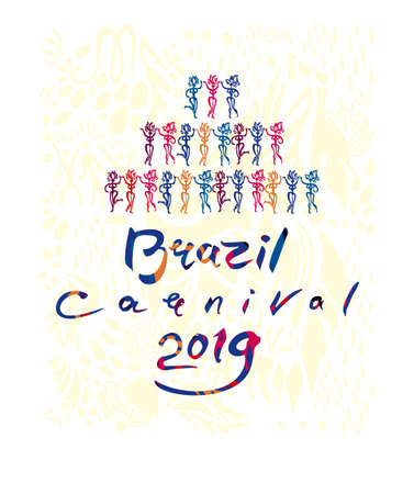 Brazil Carnival 2019 Art logo. Handwritten inscription and samba dancers parade. Vector illustration original graphic pattern imitation of painting with brush.のイラスト素材
