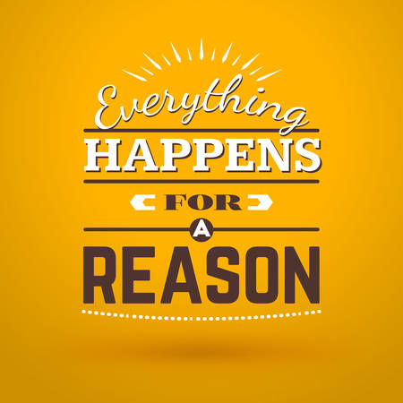 Motivational Typographic Quote - Everything happens for a reason. Vector Typographic Background Designのイラスト素材