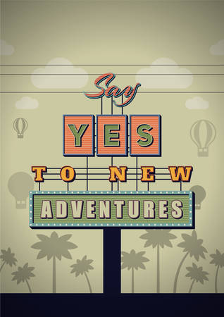 Retro Neon Sign Vintage Signboard with Motivational Quote Say yes to new adventures. Vector Illustrationのイラスト素材