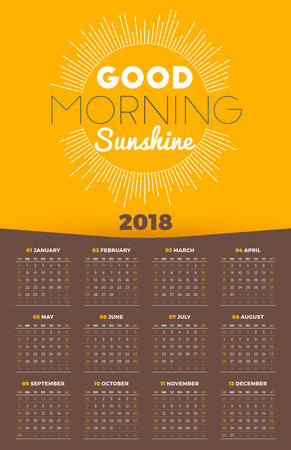 Wall Calendar Poster for 2018 Year with Typographic Motivational Quote. Good Morning Sunshine. Week starts on Sunday.のイラスト素材